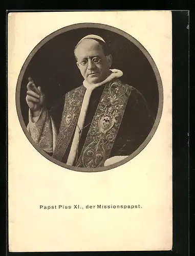 AK Papst Pius XI., der Missionspapst