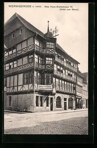 AK Wernigerode am Harz, Altes Haus in der Breitestrasse 78, das Hotel zum Bären
