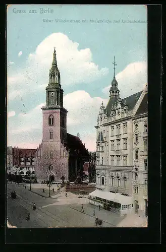 AK Berlin, Kaiser Wilhelmstrasse mit Marienkirche und dem Lutherdenkmal