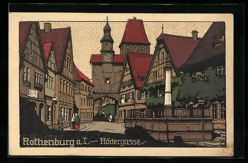 Steindruck-AK Rothenburg o. T., Rödergasse mit Stadttor