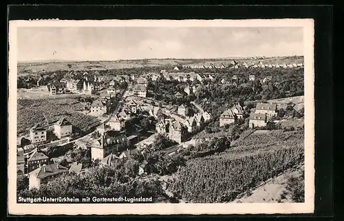 AK Stuttgart-Untertürkheim, Gesamtansicht mit Gartenstadt Luginsland