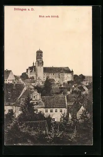 AK Dillingen a. D., Blick aufs Schloss