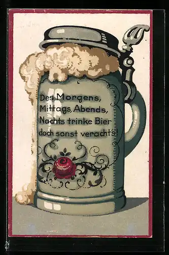 Künstler-AK Bierkrug mit Zinndeckel, Bierschaum und lustigem Spruch
