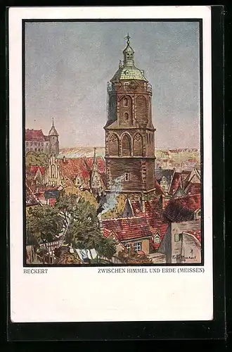 Künstler-AK Fritz Beckert: Meissen, Zwischen Himmel und Erde, der grosse Turm