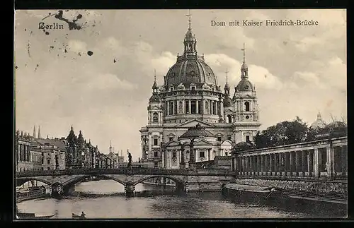 AK Berlin, Dom mit Kaiser Friedrich-Brücke