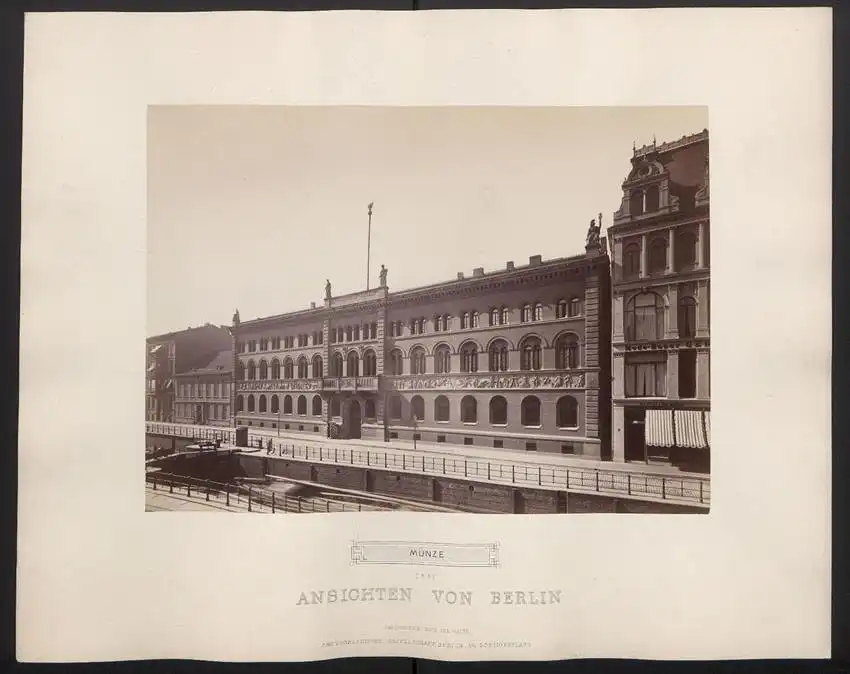 Fotografie PGH, Berlin, Ansicht Berlin, Blick auf die königliche Münze (Münzprägewerk) in der Unterwasserstrasse, 1881 0