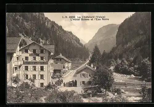 AK Le Chatelard / Valais, L`Hotel Suisse et l`Eau Noire, Gebirge und Wald