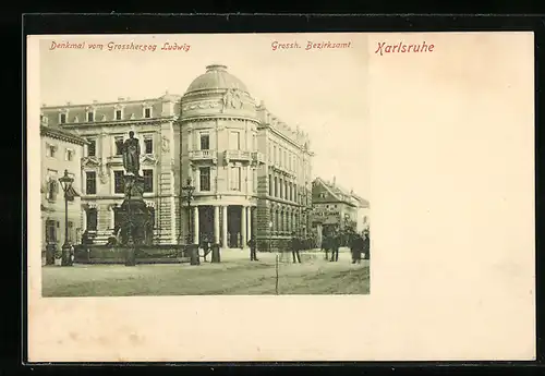 AK Karlsruhe, Grossherzogliches Bezirksamt und Denkmal vom Grossherzog Ludwig