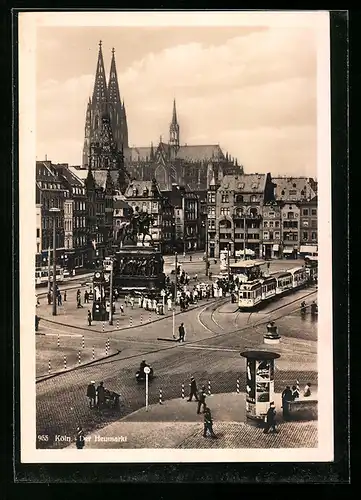 AK Köln, Strassenbahnen am Heumarkt