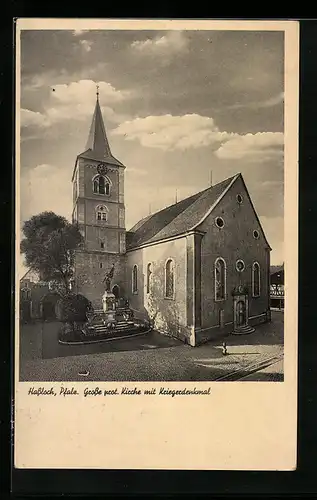 AK Hassloch /Pfalz, Grosse protestantische Kirche mit Kriegerdenkmal