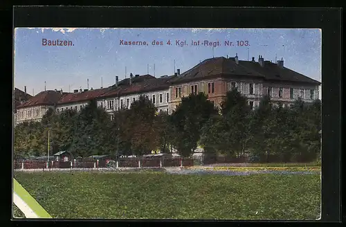 AK Bautzen, Kaserne des 4. Kgl. Inf. Regt. Nr. 103