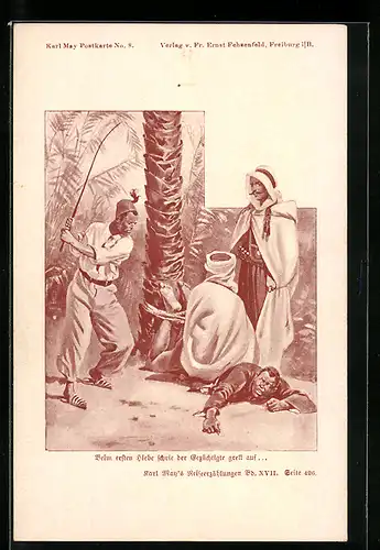 AK Karl May Postkarte No. 8, Reiseerzählungen Bd. XVII. Seite 426, Beim ersten Hiebe schrie der Gezüchtigte auf...