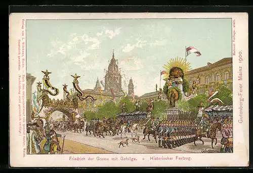 Lithographie Mainz, Gutenberg-Feier 1900, Festpostkarte, Buchdruck, Friedrich der Grosse mit Gefolge