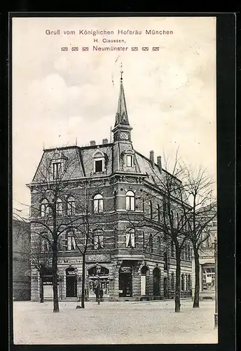 AK Neumünster, Gasthof Königliches Hofbräu München von H. Claussen