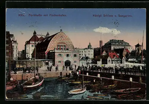 AK Kiel, Fischhalle mit Fischerhafen und Königl. Schloss und Seegarten