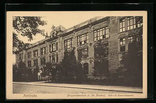 AK Karlsruhe, Baugewerkeschule v. Ph. Kircher, 1914-16 Reservelazarett