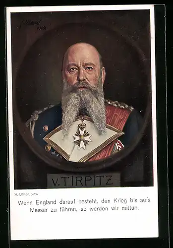 Künstler-AK Portrait von Grossadmiral von Tirpitz in Uniform mit Orden, Spruch