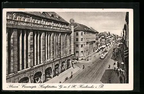 AK Karlsruhe i. B., Union Vereinigte Kaufstätten G. m. b. H. mit Strassenbahn