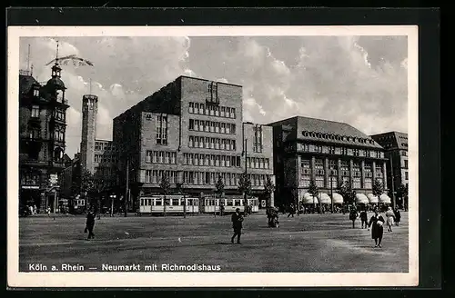 AK Köln /Rh., Neumarkt mit Richmodishaus und Strassenbahn