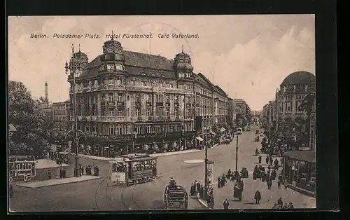 AK Berlin-Tiergarten, Potsdamer Platz, Ansicht mit Hotel Fürstenhof, Café Vaterland und Strassenbahn