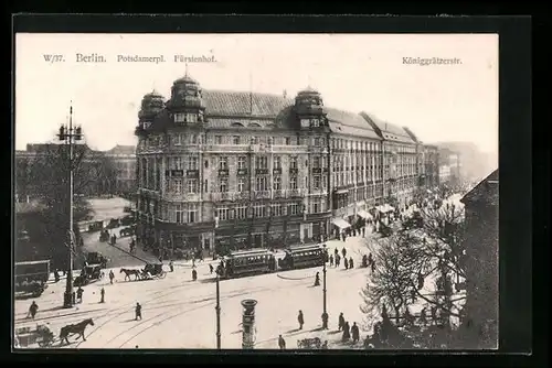 AK Berlin, Potsdamerplatz mit Strassenbahn, Fürstenhof und Königgrätzerstrasse