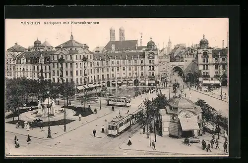 AK München, Karlsplatz mit Nornenbrunnen und Strassenbahnen