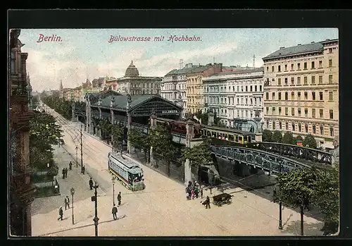 AK Berlin-Schöneberg, Bülowstrasse mit Hochbahn und Strassenbahn