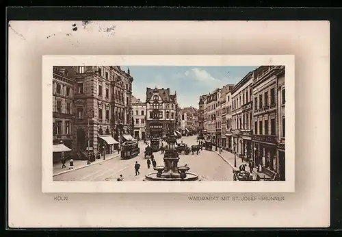 AK Köln, Waidmarkt mit St. Josef-Brunnen, Strassenbahn