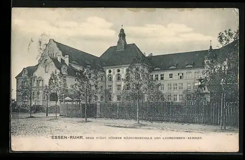 AK Essen-Ruhr, Neue Städt. Höhere Mädchenschule und Lehrerinnen-Seminar