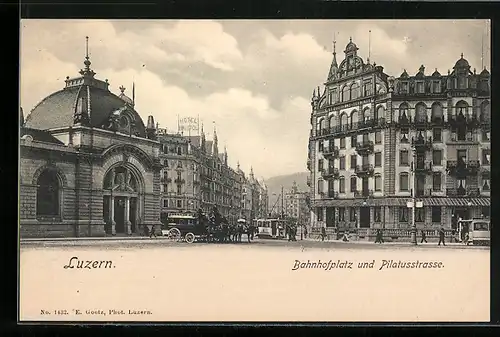 AK Luzern, Bahnhofplatz und Pilatusstrasse