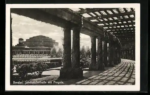 AK Breslau, Jahrhunderthalle mit Pergola, Säulengang