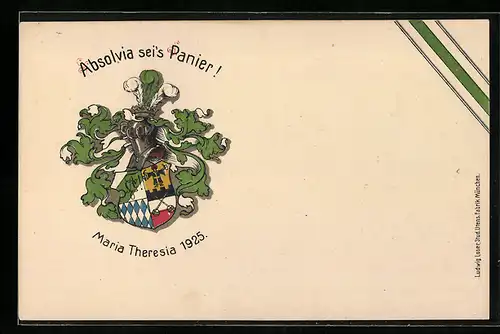 Präge-AK München, Absolvia sei`s Panier, Maria Theresia 1925, Studentenwappen