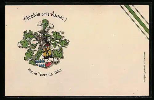 Präge-AK München, Maria Theresia 1925, Absolvia sei`s Panier, Studentenwappen