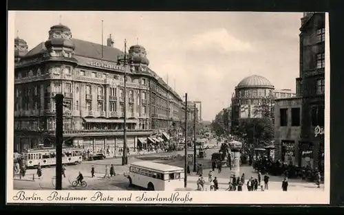 AK Berlin, Potsdamer Platz undd Saarlandstrasse mit Strassenbahn und Bus