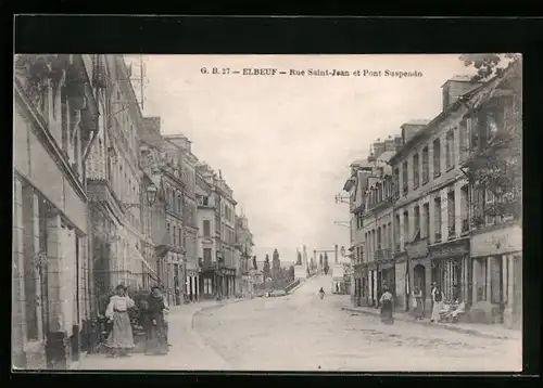 AK Elbeuf, Rue Saint-Jean et Pont Suspendn