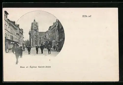 AK Elbeuf, Rue et Eglise Saint-Jean