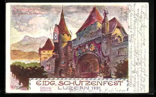 Künstler-AK Luzern, Eidg. Schützenfest 1901, Haupteingang zur grossen Festhalle