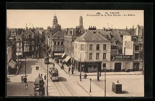 AK Calais, Strassenbahn an der Rue Royale