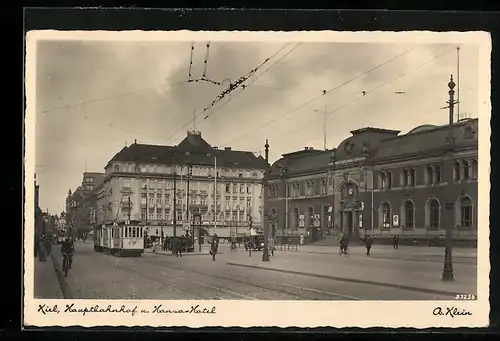 AK Kiel, Hauptbahnhof u. Hansa-Hotel mit Strassenbahn