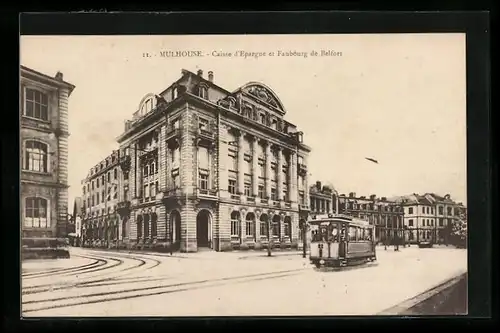 AK Mulhouse, Caisse d`Espargne et Faubourg dè Belfort, Strassenbahn