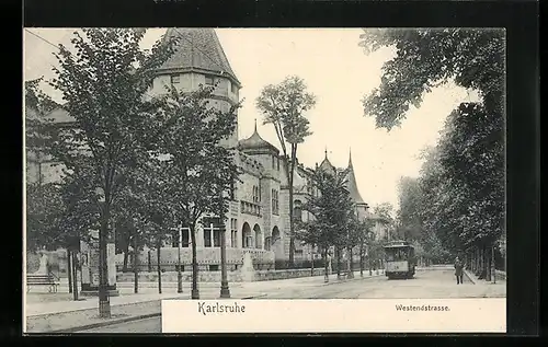 AK Karlsruhe, Westendstrasse mit Strassenbahn