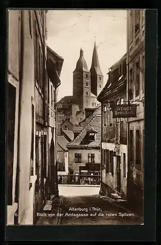 AK Altenburg i. Thür., Blick von der Amtsgasse auf die roten Spitzen