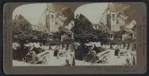 Stereo-Fotografie Geo. W. Griffith, Philadelphia / PA., Ansicht Unterseen, Market day at market Place, Marktplatz
