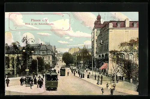AK Plauen i. V., Blick in die Bahnhofstrasse, Strassenbahn