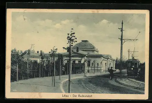 AK Libau, Die Badeanstalt, Strassenbahn