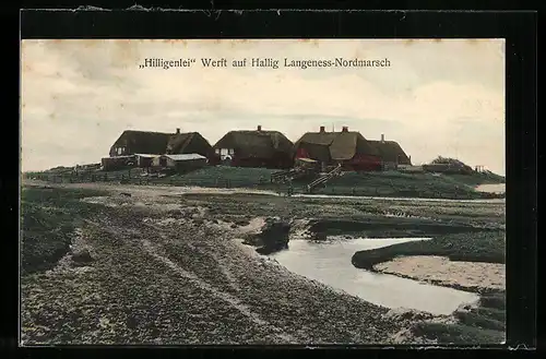 AK Hallig Langeness-Nordmarsch, Hilligenlei Werft