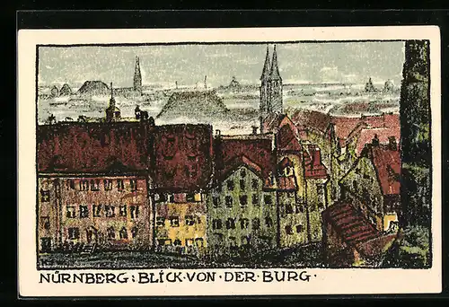Steindruck-AK Nürnberg, Ortsansicht von der Burg aus