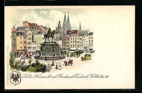 Lithographie Köln a. Rh., Heumarkt mit Denkmal Friedrich, Wilhelm III.