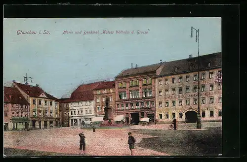 AK Glauchau i. Sa., Markt und Denkmal Kaiser Wilhelm d. Grosse