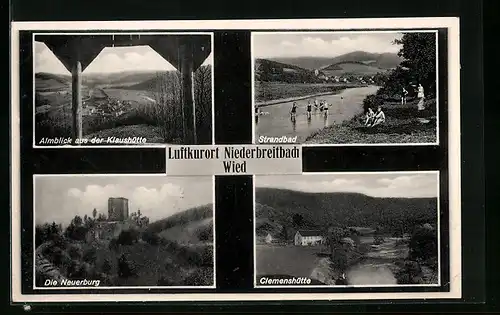 AK Niederbreitbach Wied, Almblick aus der Klaushütte, Strandbad, die Neuerburg, Clemenshütte